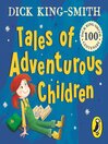 Tales of Adventurous Children from Dick King Smith 的封面图片